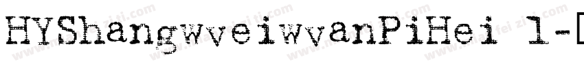 HYShangwveiwvanPiHei 1字体转换